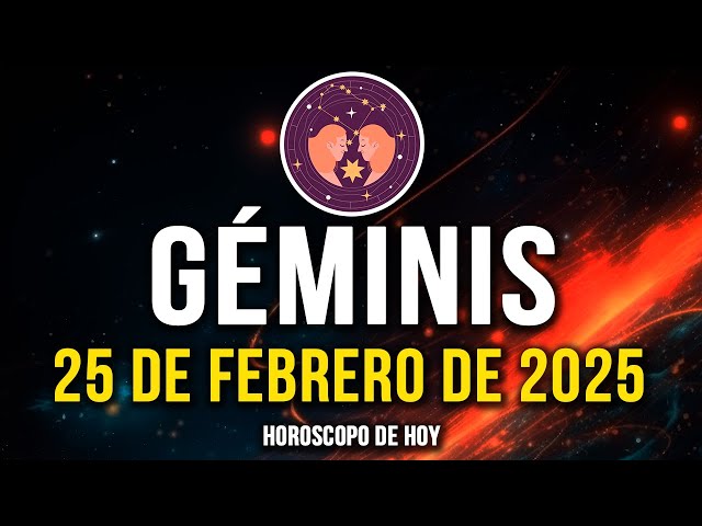 💥𝐍𝐎 𝐋𝐄 𝐃𝐈𝐆𝐀𝐍 𝐀 𝐍𝐀𝐃𝐈𝐄🤐Géminis♊Horoscopo de hoy 25 de Febrero de 2025 |Tarot