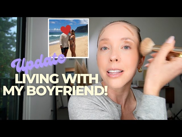 A Realistic Update On Living With My Boyfriend! | Life Update!