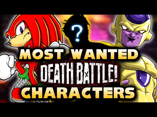 My Top 20 Most Wanted DEATH BATTLE Characters