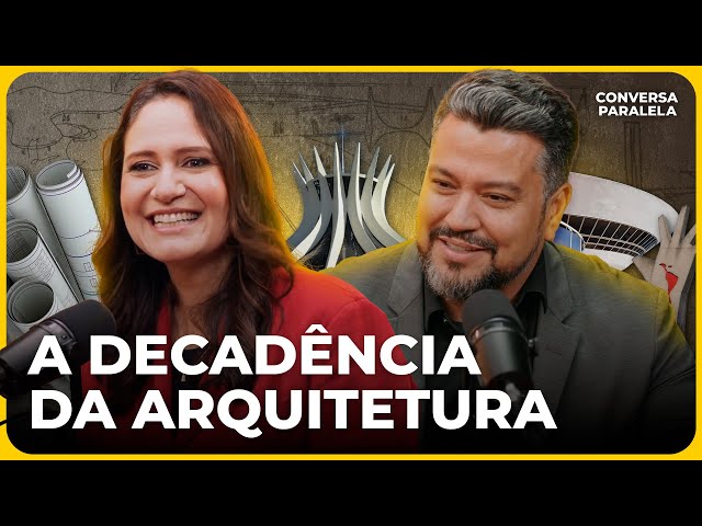 A DECADÊNCIA DA ARQUITETURA | Conversa Paralela com Rafa e Alex Brasileiro