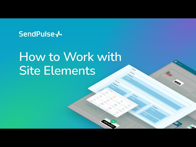 How to Work with Site Elements