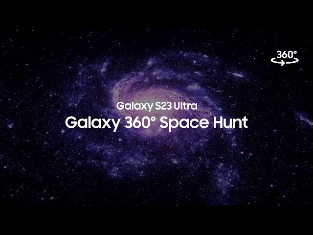 [Scroll around] Join the Galaxy 360° Space Hunt!