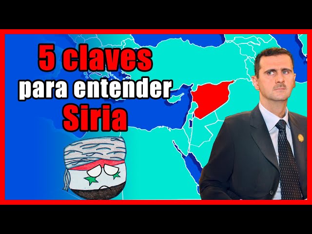 5 CLAVES para entender SIRIA 🇸🇾 - El Mapa de Sebas