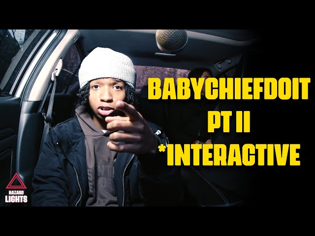 "BabyChiefDoIt" | Hazard Lights ⚠️ Pt II | "Interactive" *Move The Screen