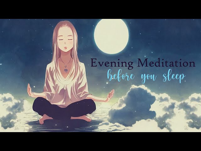 Evening Meditation to End Your Day Before You Sleep