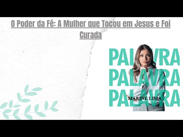 O Poder da Fé: A Mulher que Tocou em Jesus e Foi Curada