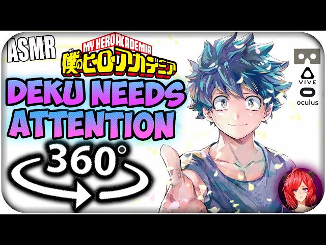 Deku Needs Attention~ [ASMR] 360: My Hero Academia 360 VR