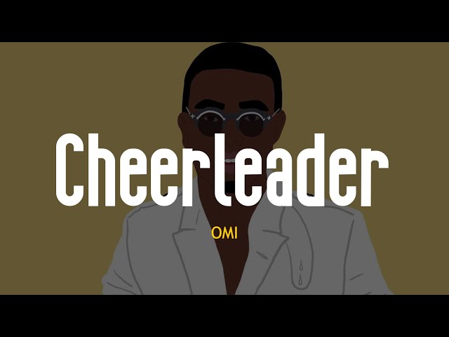 OMI - Cheerleader (Felix Jaehn Remix) (Lyrics)