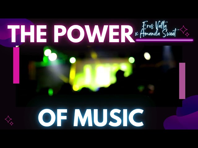 Eros Valta x Amanda Sweet - The Power of Music