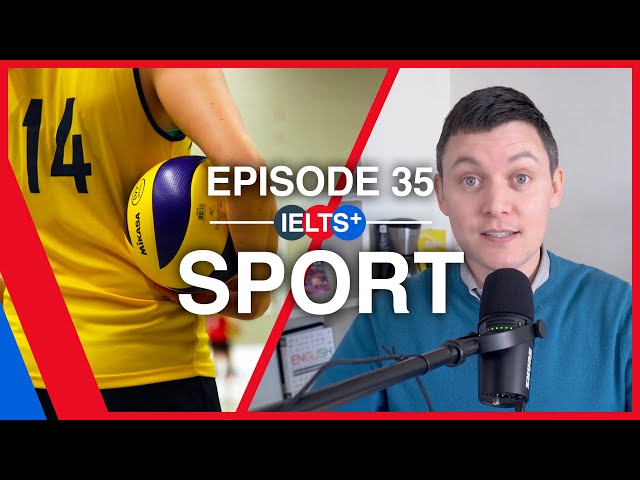 IELTS English Podcast - Speaking Topic: Sport