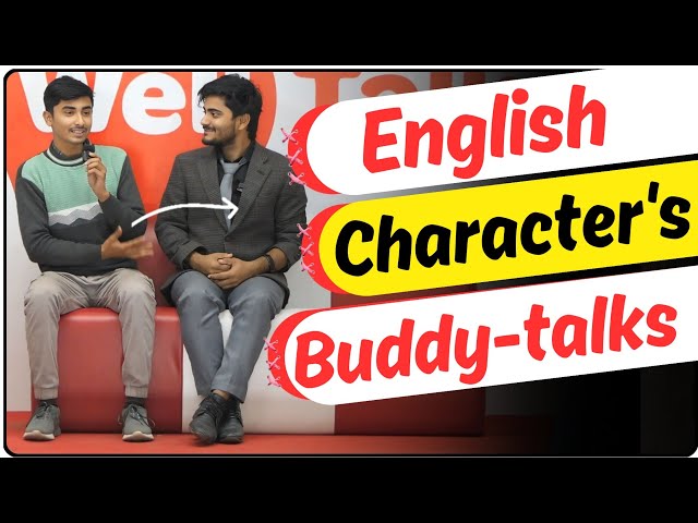 English character's Buddy-talks| English Speaking test|Spoken English practice at WellTalk institute