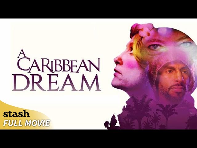 A Caribbean Dream | Barbados Romantic Comedy | Full Movie | Shakespeare Adaptation