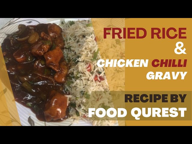 Chicken Chilli with Fried Rice by Food Qurest