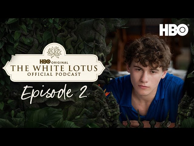 The White Lotus Official Season 3 Podcast | Episode 2 | HBO