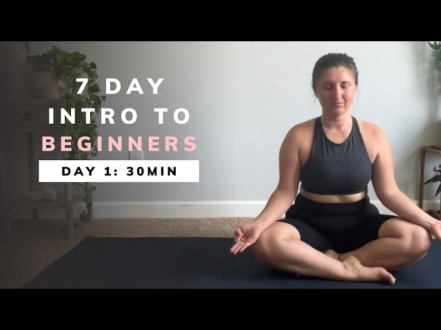 Beginner’s Yoga Day 1 of 7 Day Challenge: Intro to Yoga - 30 minutes