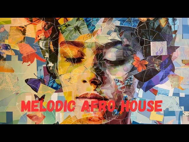 ⭕️ Melodic & Afro House Session Mix 2024