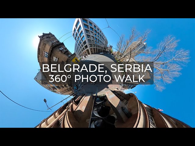 VR 360 Photo Walk Around Belgrade, Serbia | #360video