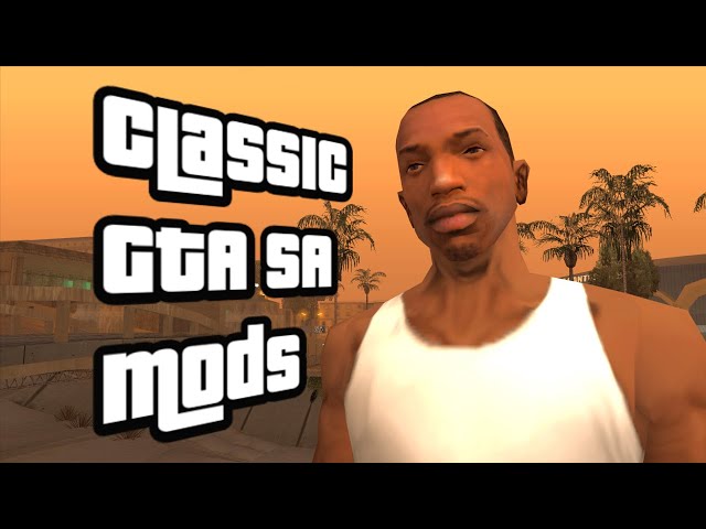 Classic GTA SA Mods from Early Days! (Nostalgia)