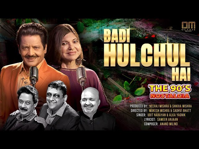 Badi Hulchul Hai | Udit Narayan | Alka Yagnik | Anand Milind | Sameer Anjaan | Octave Music