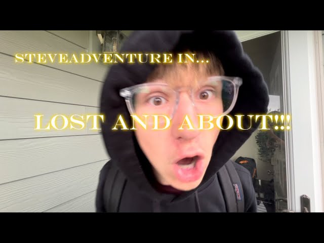 SteveAdventure’s Archived Video: Lost and About!!! (Parody)