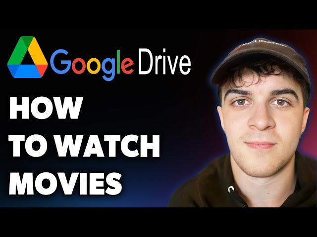 How to Watch Movies Using Google Drive (Full 2025 Guide)