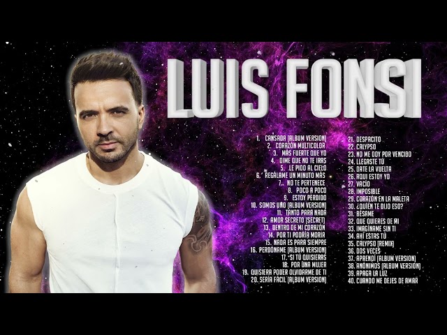 LUIS FONSI  MIX 2023 - LUIS FONSI GRANDES ÉXITOS - LUIS FONSI SUS MEJORES ÉXITOS MIX 2023