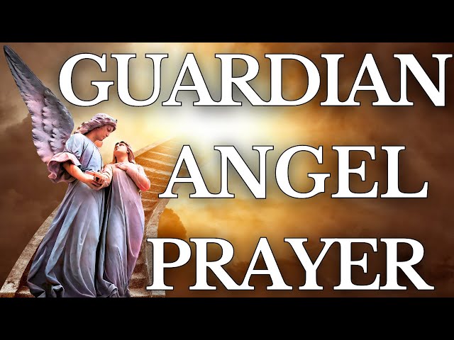 Powerful Guardian Angel Prayer | For Guidance, Protection, and Intercession