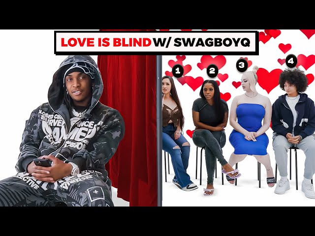 LOVE IS BLIND FT. @swagboyq