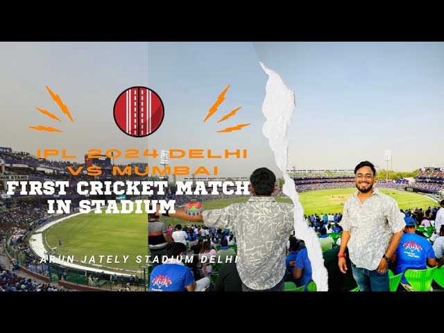 MY FIRST IPL Match In STADIUM || DC VS MI IPL 2024 Arun jaitley Stadim Delhi 🏟️🏏