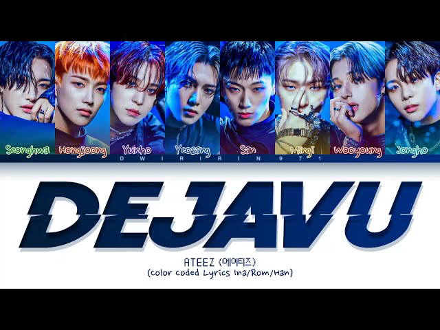 ATEEZ 'Deja Vu' Lyrics (에이티즈 Deja Vu 가사 Color Coded)