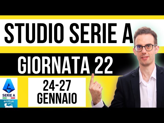 Studio Serie A - Giornata 22. La strategia e i pronostici per essere vincenti!