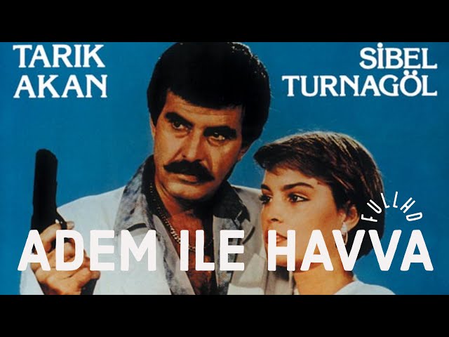 Adem İle Havva | Tarık Akan - Sibel Turnagöl | Full HD