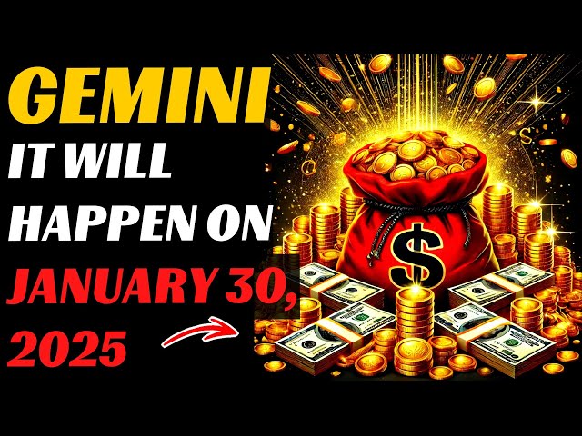 🤑GEMINI,ON JANUARY 30,YOUR LIFE WILL TAKE A TURN,MILLIONS OF SUCCESS AND LOVE WILL FALL FROM THE SKY