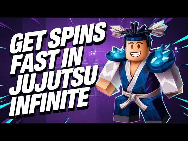 How to Get Spins Fast in Roblox Jujutsu Infinite