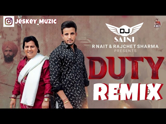 Duty Remix Dj Saini Labh Heera R Nait Latest Punjabi Remix Songs