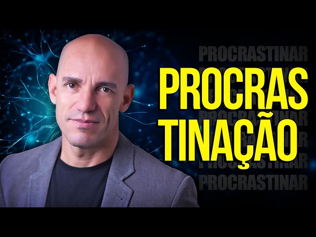 Como Parar de PROCRASTINAR?