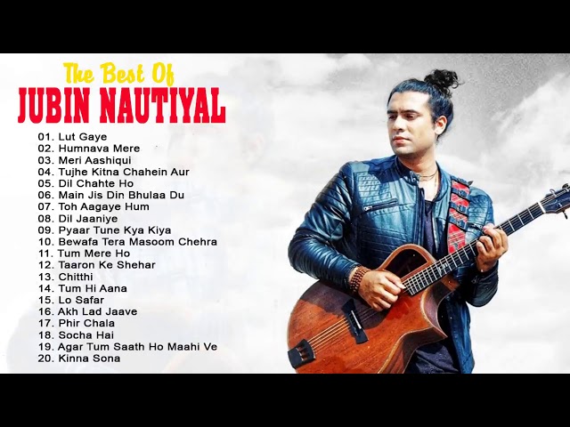 Jubin Nautiyal New Songs 2021 - Jubin Nautiyal Best Heart Touching Songs 2021/Jubin Nautiyal 2021.