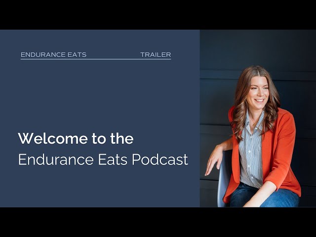 Welcome to the Endurance Eats Podcast