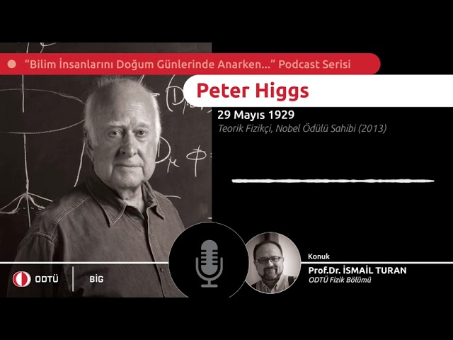 Doğum günün kutlu olsun Peter Higgs!🧁 Bilim İnsanları Podcast Serisi Bölüm 2 🎙