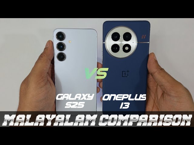 Oneplus 13 vs Samsung Galaxy S25 Malayalam Comparison