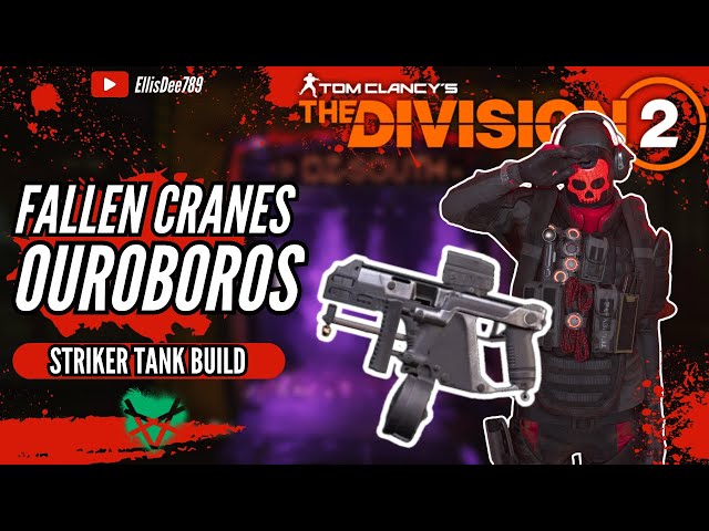 Fallen Cranes + 2 Activities OUROBOROS STRIKER TANK Build - The Division 2