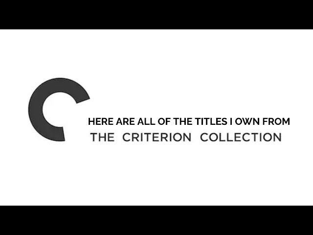 Here Is Every Single Movie In My Personal Criterion Collection