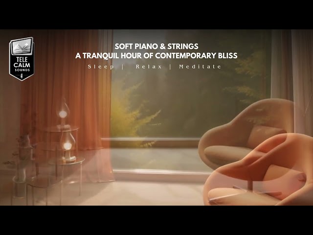 Soft Piano & String Minimalist Melodies for Deep Calm | Tele Calm Sounds