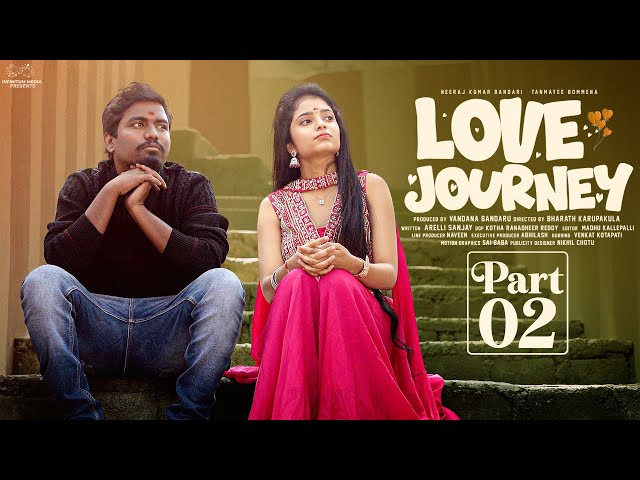 Love Journey || Part - 2 || Neeraj Bandari || Tanmayee || Telugu Short Films || Infinitum Media