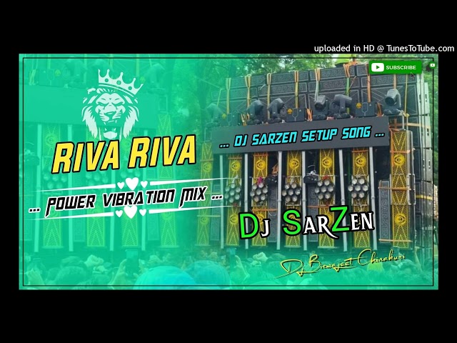 Dj Sarzen Setup Song Riva_Riva Power Vibartion Mix Dj Biswajeet Chinakuri