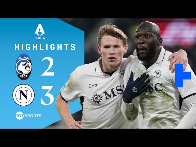 Late Lukaku Header Moves Napoli Six Points Clear 😮‍💨 | Atalanta 2-3 Napoli | Serie A Highlights