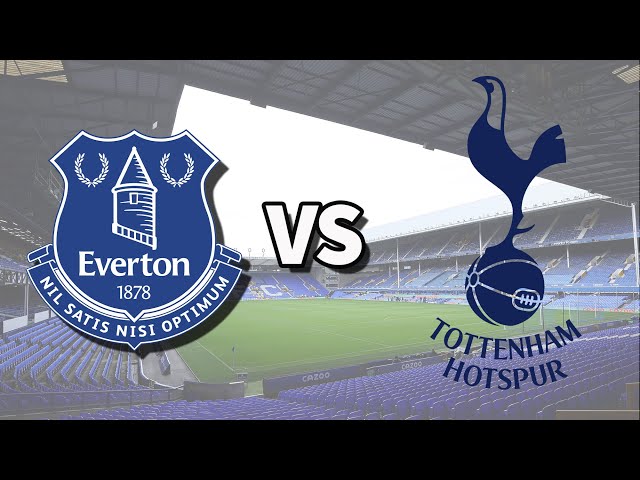 Everton 3-1 Tottenham hotspur, Premier league match highlights