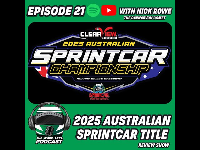 Episode 21: 2025 Australian Sprintcar Title Review Show with Nick Rowe