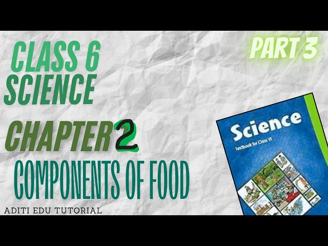 CLASS 6 SCIENCE  (NCERT) CHAPTER 2 (PART 3)