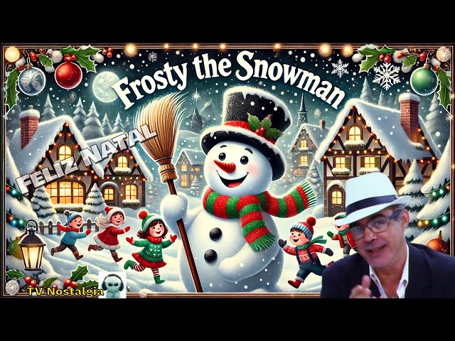 🎄 Frosty the Snowman | A Nostalgic Christmas Music Video 🎅